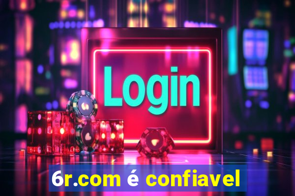 6r.com é confiavel